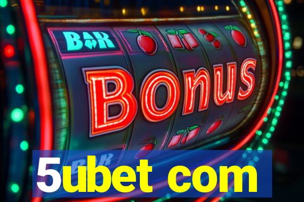 5ubet com